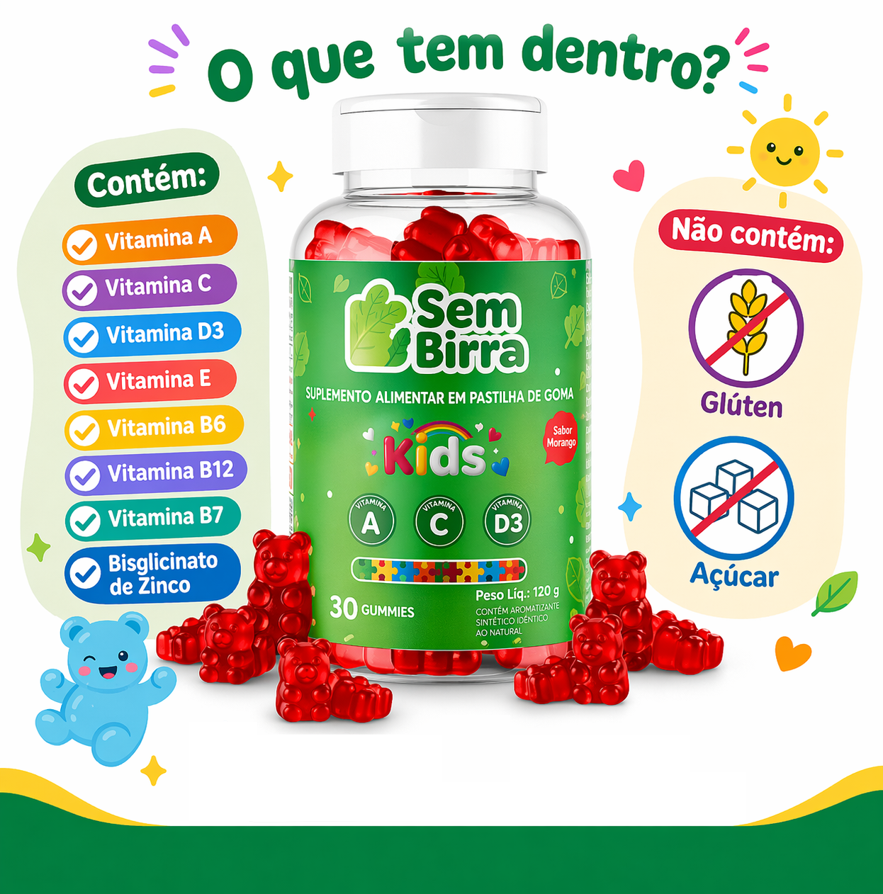 Checklist dos nutrientes Sem Birra: Vitamina A, C, D3, E, B6, B12, B7 e Bisglicinato de Zinco. Não contém glúten nem açúcar.